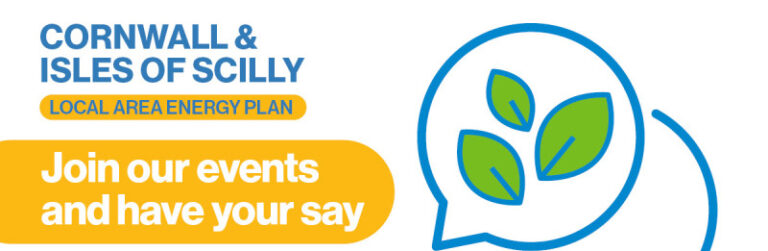 Cornwall and Isles of Scilly Local Area Energy Plan Drop In on 20th September